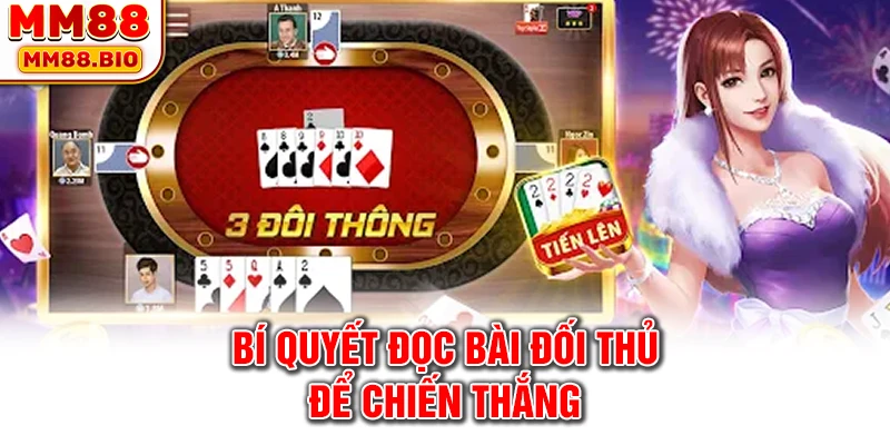 Bí quyết đọc bài đối thủ để chiến thắng