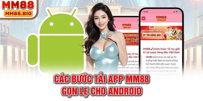 Các bước tải app MM88 gọn lẹ cho Android