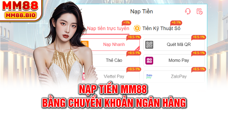 Nạp tiền MM88 bằng chuyển khoản ngân hàng