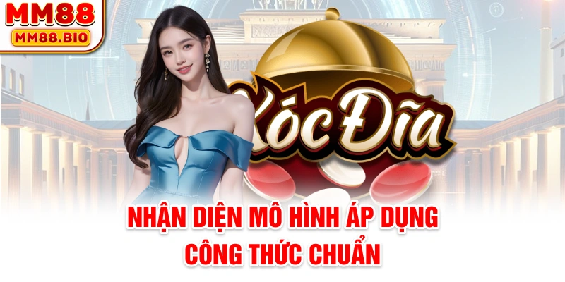 Nhận diện mô hình áp dụng công thức chuẩn