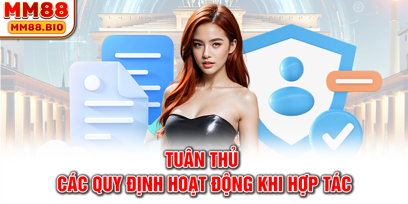 Tuân thủ các quy định hoạt động khi hợp tác