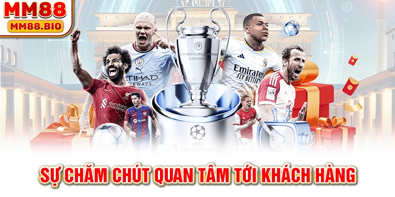 Sự chăm chút quan tâm tới khách hàng