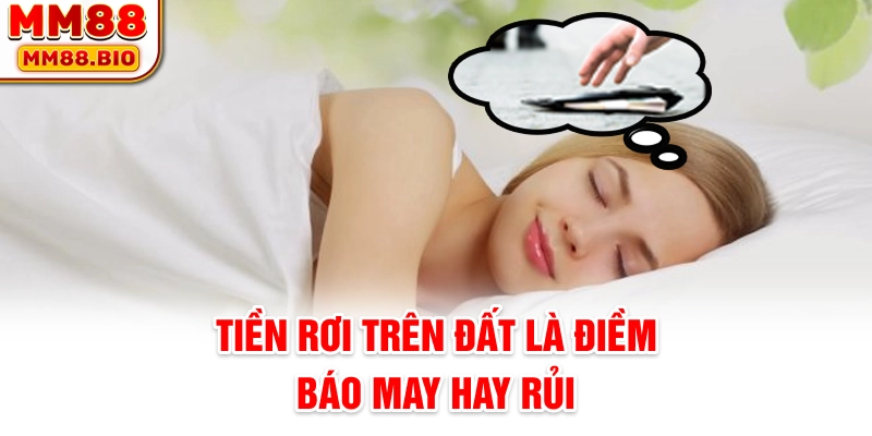 Tiền rơi trên đất là điềm báo may hay rủi